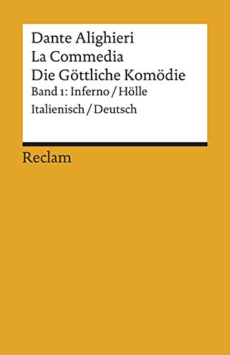 La Commedia / Die Göttliche Komödie: Band 1: Inferno / Hölle. Italienisch/Deutsch (Reclams Universal-Bibliothek) von Reclam Philipp Jun.